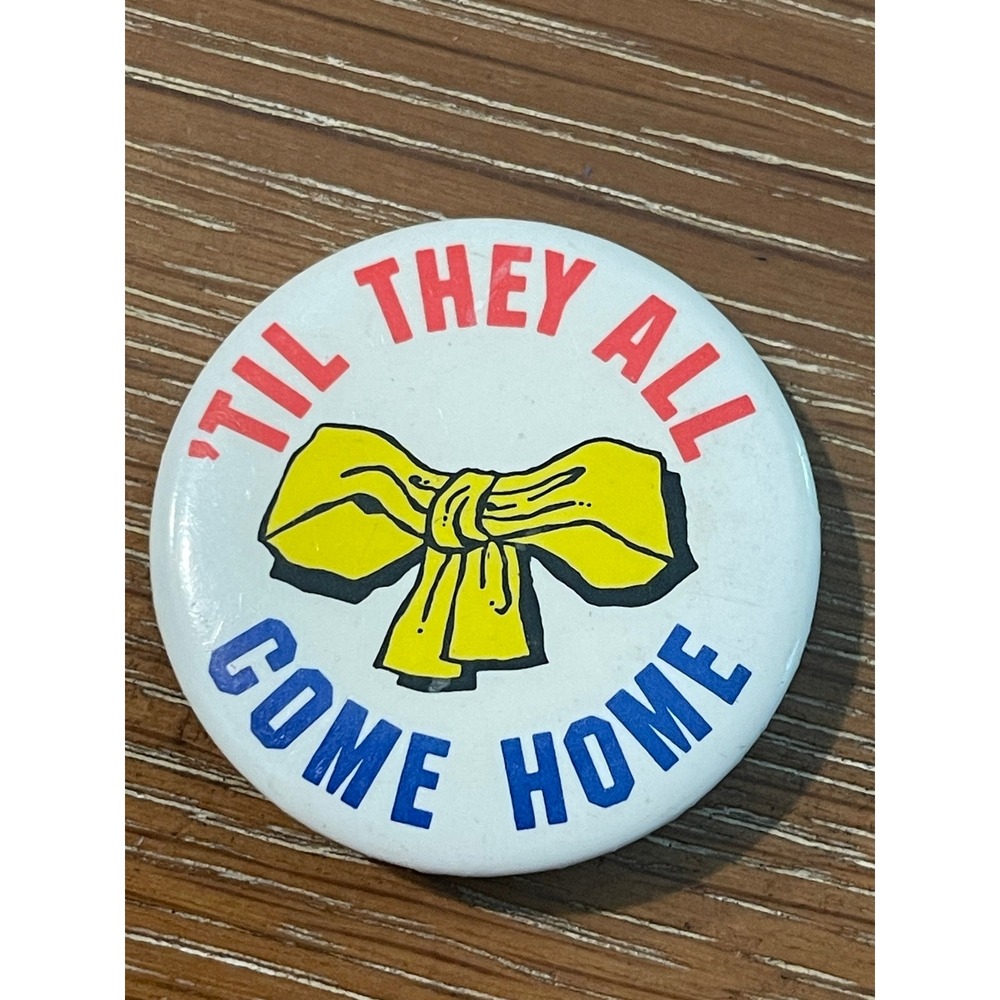 00092 - Vintage 'Til They All Come Home Yellow Ribbon Patriotic Pin Button